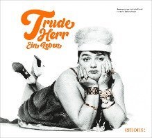 Heike Beutel, Anna B. Hagin - Trude Herr. Ein Leben, Häftad