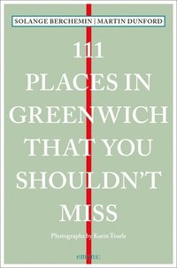 bokomslag 111 Places in Greenwich That You Shouldn't Miss