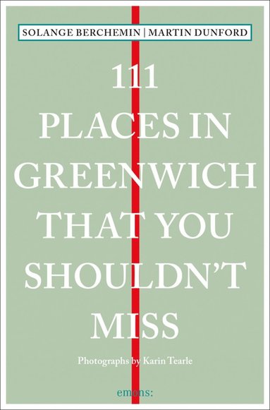 bokomslag 111 Places in Greenwich That You Shouldn't Miss