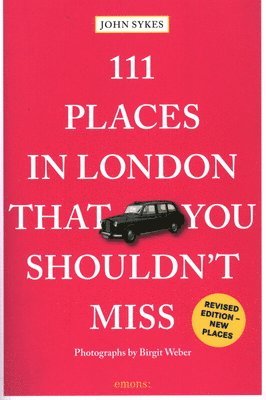 John Sykes - 111 Places in London That You Shouldn't Miss, Häftad