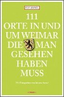 bokomslag 111 Orte in und um Weimar, die man gesehen haben muss