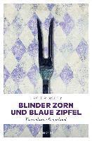 bokomslag Blinder Zorn und Blaue Zipfel