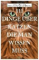 111 Dinge über Katzen, die man wissen muss 1