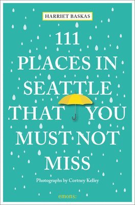bokomslag 111 Places in Seattle That You Must Not Miss