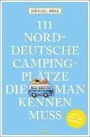 bokomslag 111 norddeutsche Campingplätze, die man kennen muss