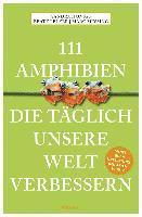 Sandra Honigs, Marc Meßing, Beate Pelzer - 111 Amphibien, die täglich unsere Welt verbessern, Häftad