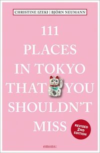 bokomslag 111 Places in Tokyo That You Shouldn't Miss