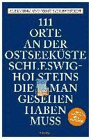 bokomslag 111 Orte an der Ostseeküste Schleswig-Holsteins, die man gesehen haben muss