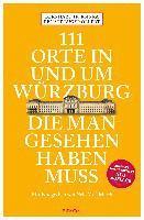 Bernhard Horsinka, Renate Bugyi-Ollert - 111 Orte in und um Würzburg die man gesehen haben muss, Häftad