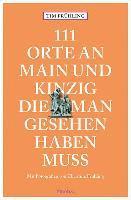 bokomslag 111 Orte an Main und Kinzig, die man gesehen haben muss
