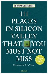 bokomslag 111 Places in Silicon Valley That You Must Not Miss