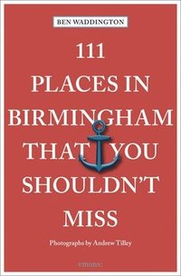 bokomslag 111 Places in Birmingham That You Shouldn't Miss