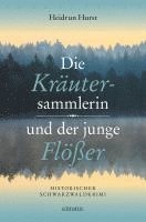 Heidrun Hurst - Die Kräutersammlerin und der junge Flößer, Häftad