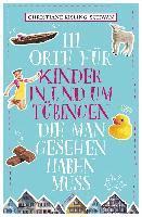 bokomslag 111 Orte für Kinder in und um Tübingen, die man gesehen haben muss