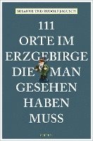 bokomslag 111 Orte im Erzgebirge, die man gesehen haben muss