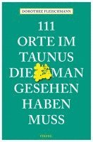 bokomslag 111 Orte im Taunus, die man gesehen haben muss
