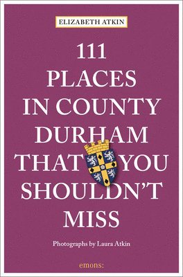 111 Places in County Durham That You Shouldn't Miss 1