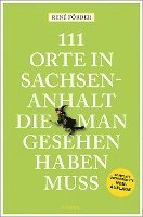 bokomslag 111 Orte in Sachsen-Anhalt, die man gesehen haben muss