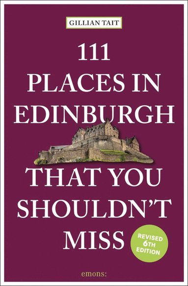 bokomslag 111 Places in Edinburgh That You Shouldn't Miss