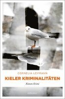 bokomslag Kieler Kriminalitäten