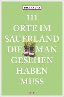 bokomslag 111 Orte im Sauerland, die man gesehen haben muss