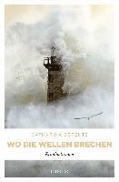 Wo die Wellen brechen 1