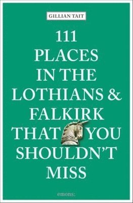 111 Places in the Lothians and Falkirk That You Shouldn't Miss 1