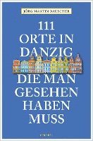 bokomslag 111 Orte in Danzig, die man gesehen haben muss