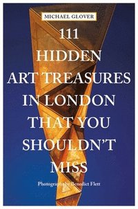 bokomslag 111 Hidden Art Treasures in London That You Shouldn't Miss