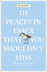 bokomslag 111 Places in Essex That You Shouldn't Miss