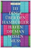 Jochen Reiss - 111 Dinge über den Hamburger Hafen, die man wissen muss, Häftad