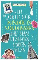bokomslag 111 Orte für Kinder in Nordhessen, die man gesehen haben muss