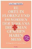 Beate C. Kirchner - 111 Orte In Florenz und im Norden der Toskana, die man gesehen haben muss, Häftad