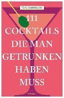 Jens Dreisbach - 111 Cocktails, die man getrunken haben muss, Häftad