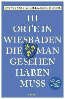 Eva Wodarz-Eichner, Karsten Eichner - 111 Orte in Wiesbaden, die man gesehen haben muss, Häftad
