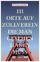 bokomslag 111 Orte auf Zollverein, die man gesehen haben muss