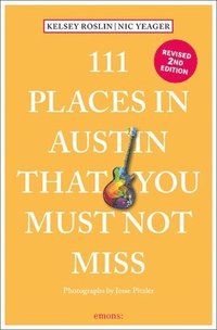 bokomslag 111 Places in Austin That You Must Not Miss