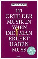 bokomslag 111 Orte der Musik in Wien, die man erlebt haben muss
