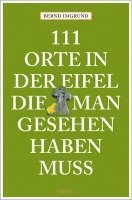 bokomslag 111 Orte in der Eifel, die man gesehen haben muss