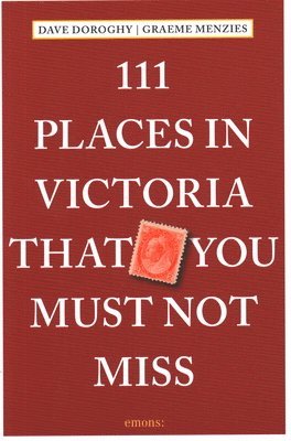 Dave Doroghy, Graeme Menzies - 111 Places in Victoria That You Must Not Miss, Häftad