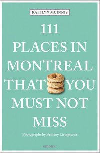 bokomslag 111 Places in Montreal That You Must Not Miss