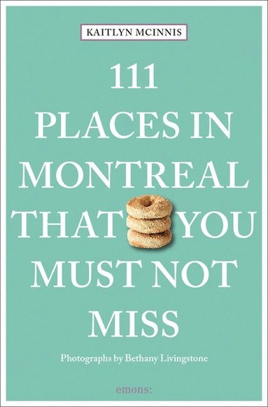 bokomslag 111 Places in Montreal That You Must Not Miss
