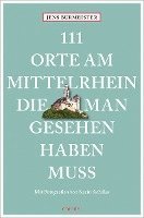 bokomslag 111 Orte am Mittelrhein, die man gesehen haben muss