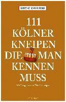 bokomslag 111 Kölner Kneipen, die man kennen muss