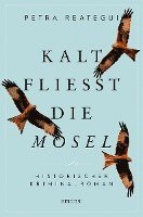 Petra Reategui - Kalt fließt die Mosel, Häftad