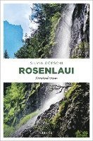 Silvia Götschi - Rosenlaui, Inbunden