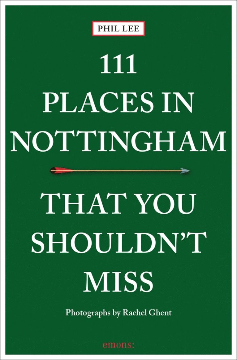 Phil Lee, Phil Lee - 111 Places in Nottingham That You Shouldn't Miss, Häftad