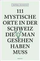 111 mystische Orte in der Schweiz, die man gesehen haben muss 1