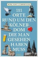 bokomslag 111 Orte rund um den Kölner Dom, die man gesehen haben muss