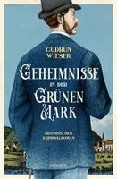 Gudrun Wieser - Geheimnisse in der Grünen Mark, Häftad